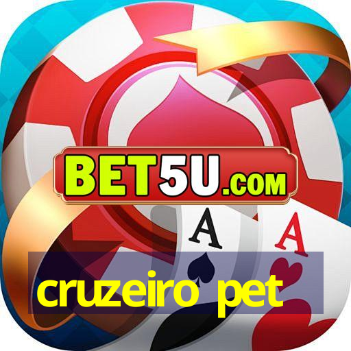 cruzeiro pet